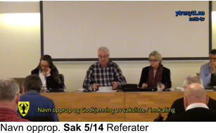 Navn opprop. Sak 5/14 Referater