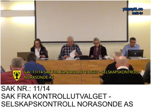 SAK NR.: 11/14 SAK FRA KONTROLLUTVALGET - SELSKAPSKONTROLL NORASONDE AS