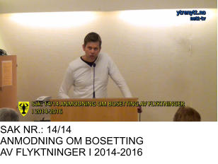 SAK NR.: 14/14 ANMODNING OM BOSETTING  AV FLYKTNINGER I 2014-2016