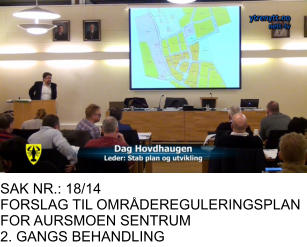 SAK NR.: 18/14 FORSLAG TIL OMRÅDEREGULERINGSPLAN FOR AURSMOEN SENTRUM 2. GANGS BEHANDLING
