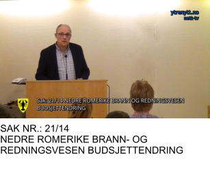 SAK NR.: 21/14 NEDRE ROMERIKE BRANN- OG REDNINGSVESEN BUDSJETTENDRING