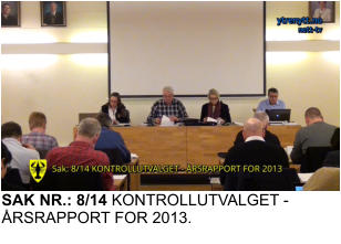 SAK NR.: 8/14 KONTROLLUTVALGET - ÅRSRAPPORT FOR 2013.